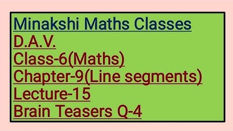 DAV Class-6 Chapter-9 (Line segments) Lecture-15 Brain Teasers Q-4