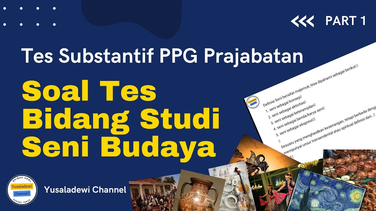 SOAL TES SUBSTANTIF PPG PRAJABATAN SENI BUDAYA [Part 1]