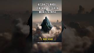 Nabi Adam Kisah 25 Nabi Beserta Mukjizatnya #kisahnabi