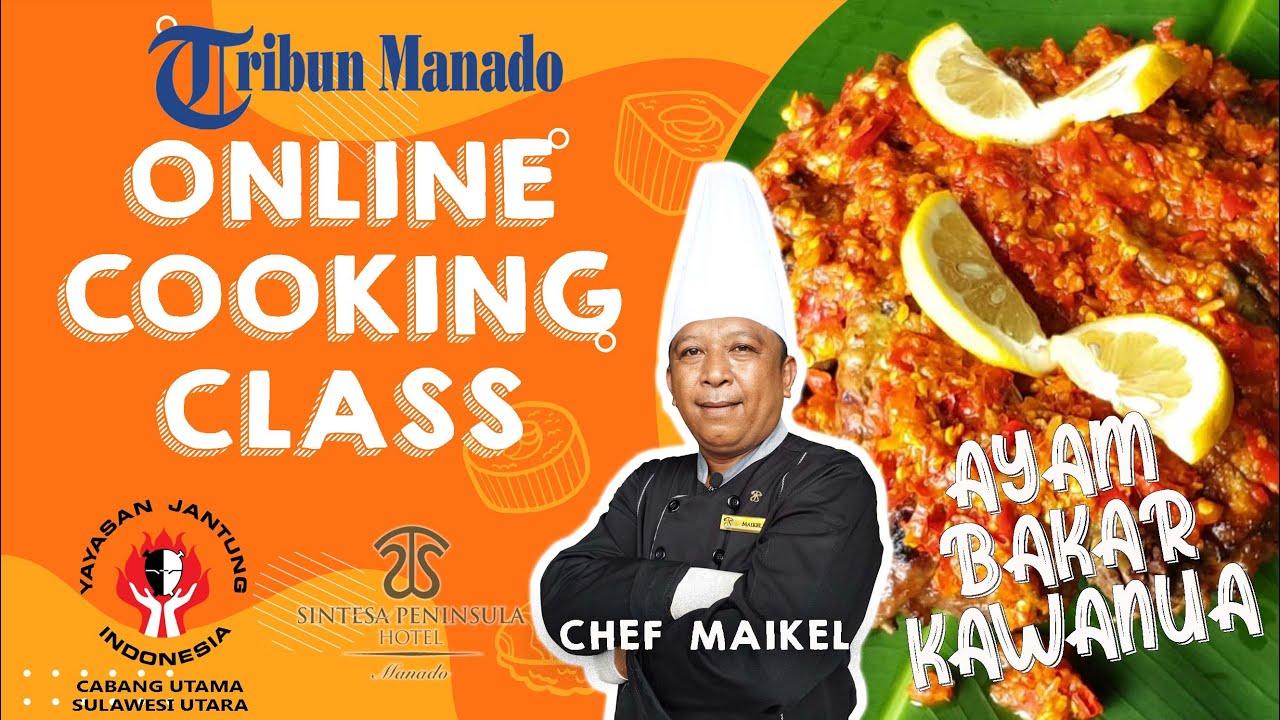 Online Cooking Demo #5 - Ayam Bakar Kawanua Bersama Chef Mikael Sintesa