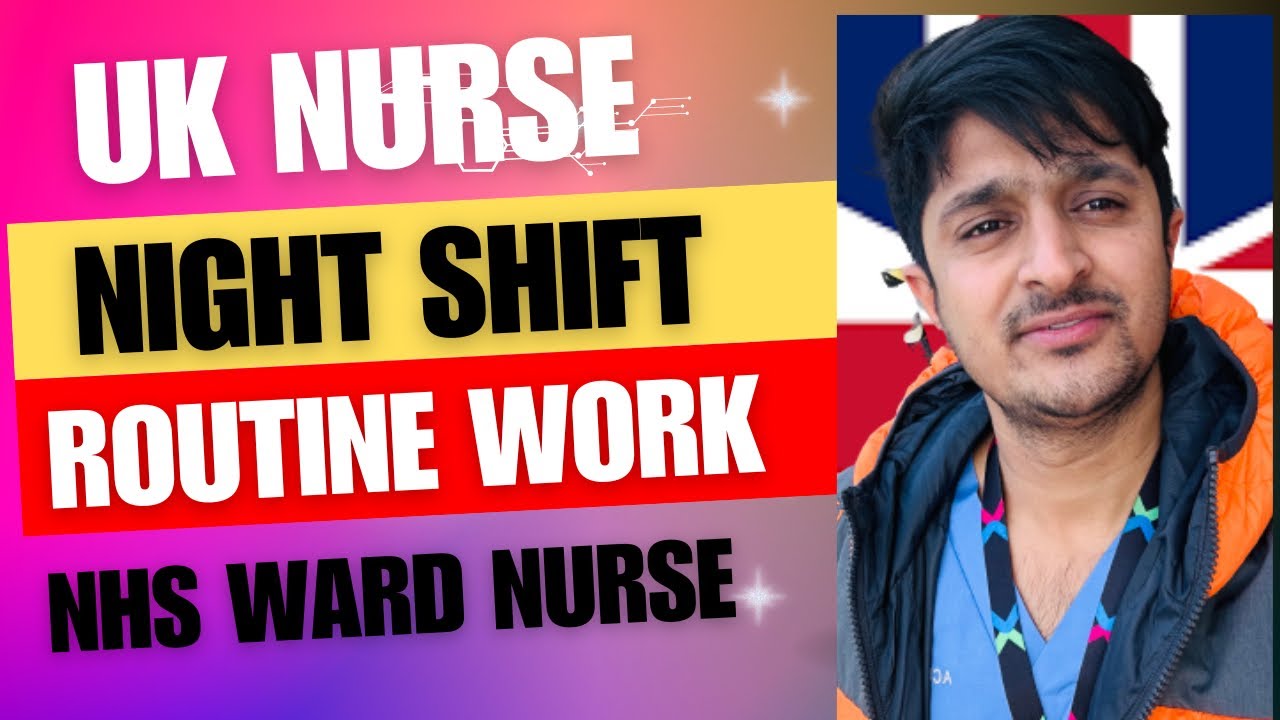 Uk nurse night work routine NHS nurse work life NHS ward nurse life