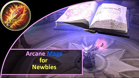 Arcane Mage for Newbies (WoW Shadowlands)