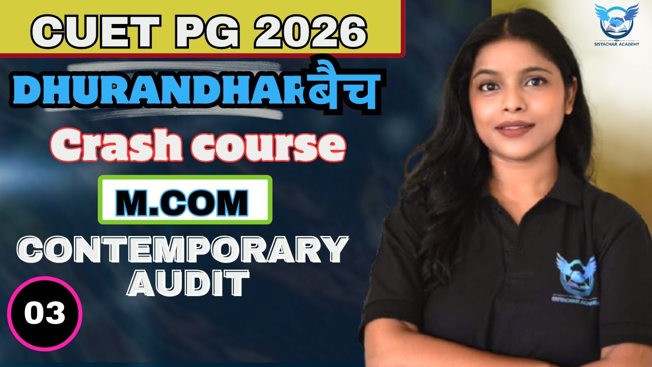 CUET PG 2026 M.COM CRASH COURSE | Contemporary Audit Lec.-3 | ARCHANA ...