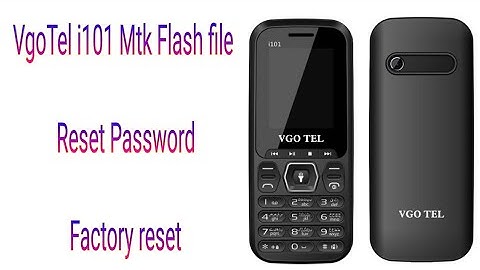 VgoTel i101 Mtk Flash file  Reset Password