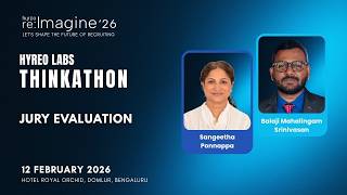 HyreoLabs Thinkathon Jury Evaluation | re:Imagine ’26 | Hyreo