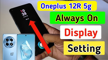 Oneplus 12r 5g always on display, always on display setting in Oneplus 12r 5g