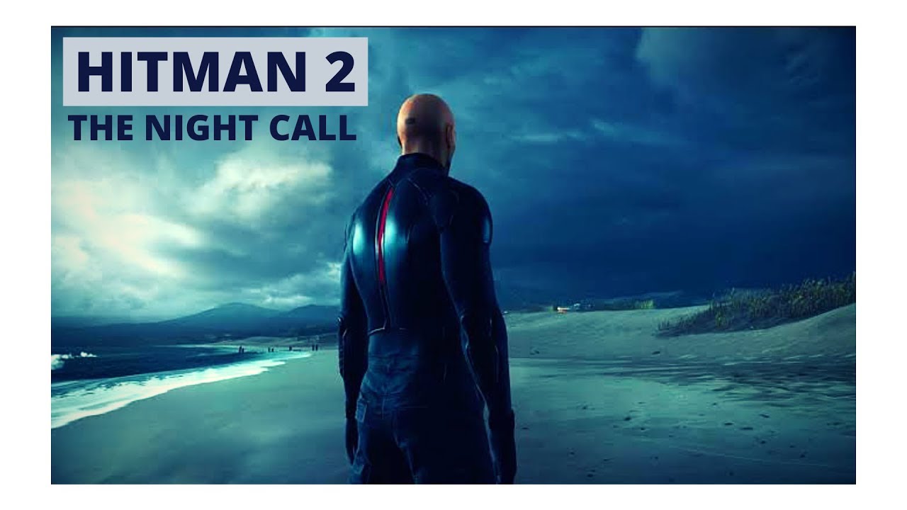 Hitman 2 1st Mission THE NIGHT CALL YouTube hitman-2-1st-mission-the-night-call-youtube