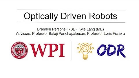 Optically Driven Robots || WPI MQP 2021