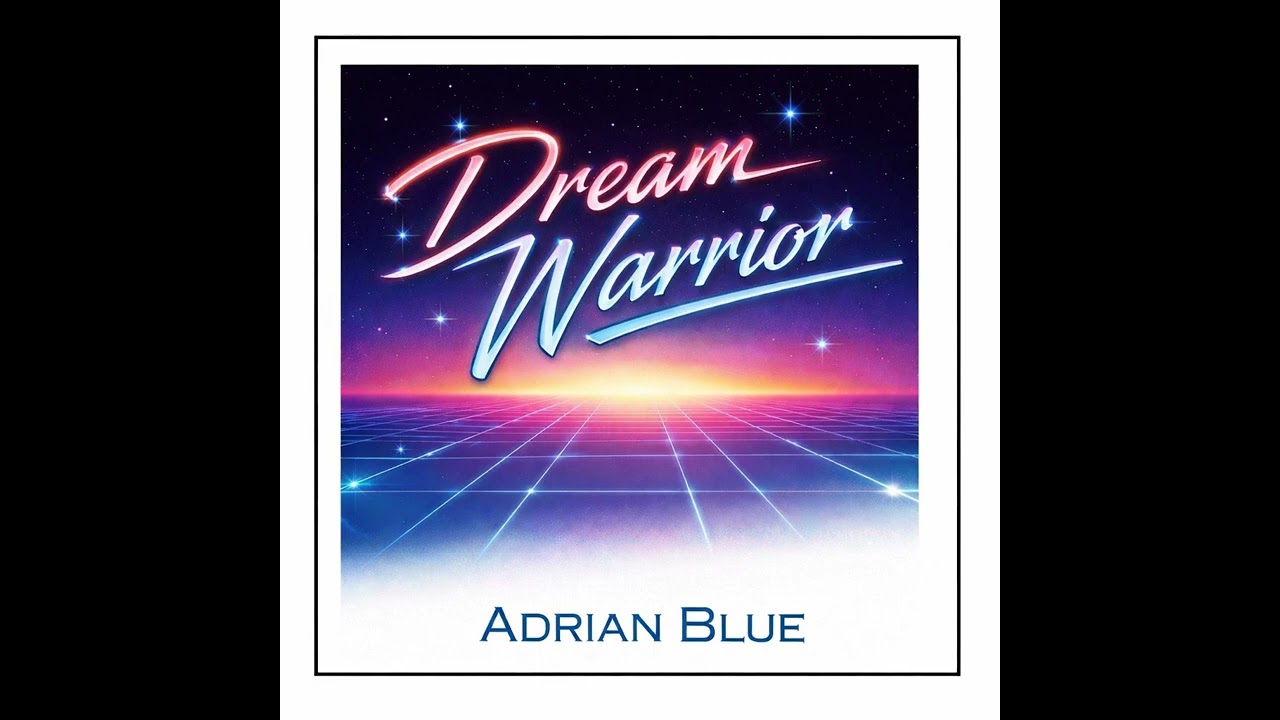 Adrian Blue - Dream Warrior (Italo Disco)