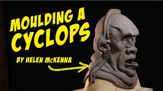 Moulding A Cyclops