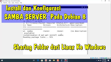 Cara Install dan Konfigurasi Samba Pada Debian 8 untuk Sharing Folder antara Linux dan Windows 10