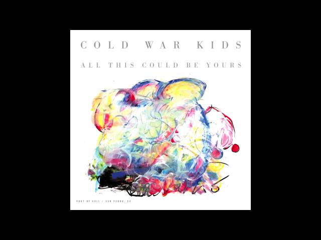 Cold War Kids - All This Could Be Yours