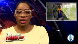 THE GLEANER MINUTE: 10-Year-Old Girl Found Dead In Trelawny | Mob Attack Follows | Police Discipline