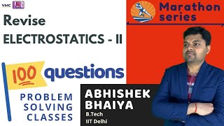 Marathon Series | Electrostatics-II Revision With Problem Solving  | VMC - Vidyamandir Classes