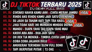 DJ TIKTOK TERBARU 2025 - DJ CINTAKU HANYA KAMU AHH - CINTA MERAH JAMBU🎵DJ RINDU AKU RINDU KAMU🎵