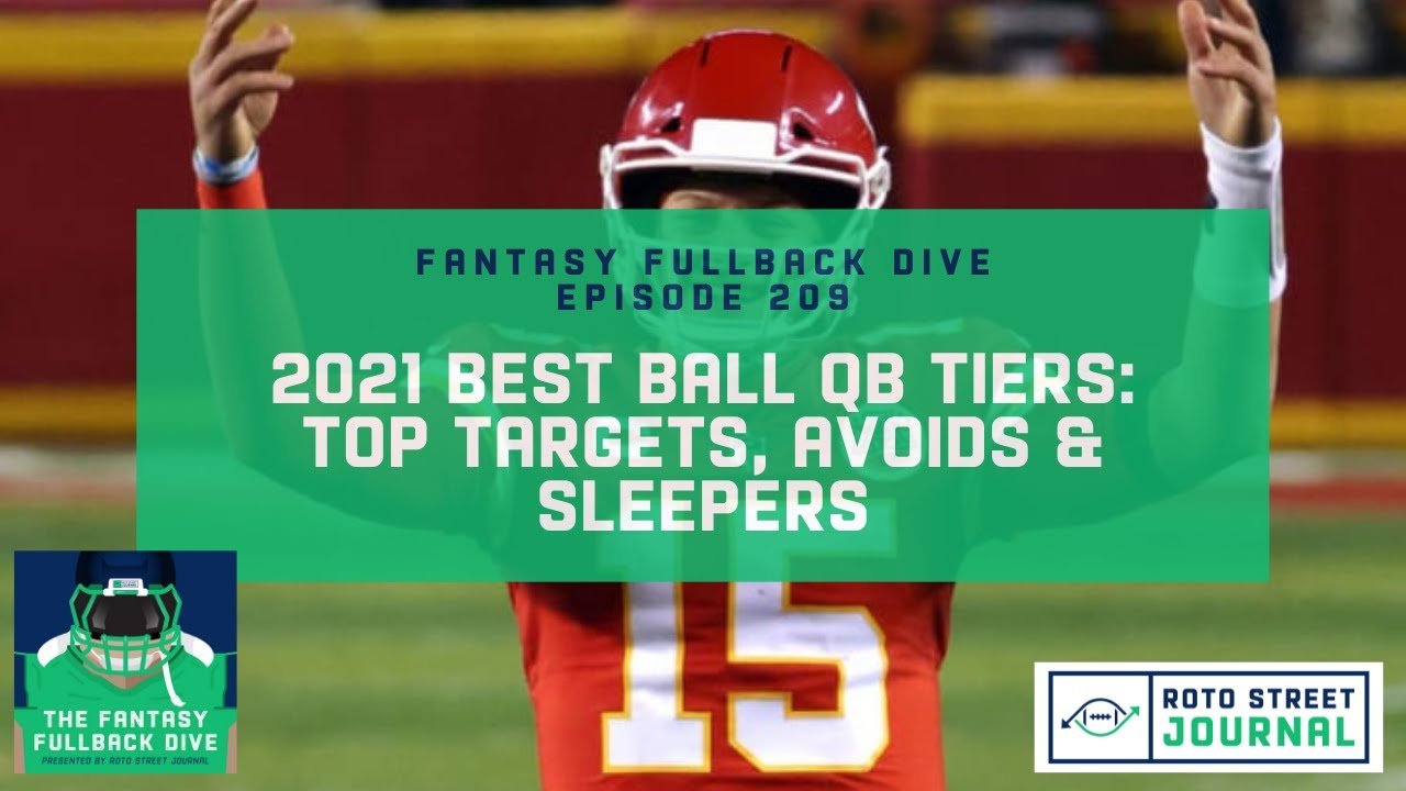 2021 Best Ball Rankings: QB Rankings, Targets, Fades, Sleepers