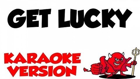 Thumbnail of Get Lucky - Daft Punk Karaoke Version And Lyrics