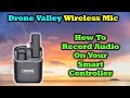 Drone Valley Wireless Microphone Instructions