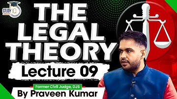 Lecture 9 | The Legal Theory | Praveen Kumar, Former Judge