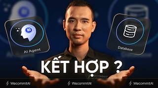 Information AI Agent kết hợp với Database | Trần Quốc Huy - WecommitAI News