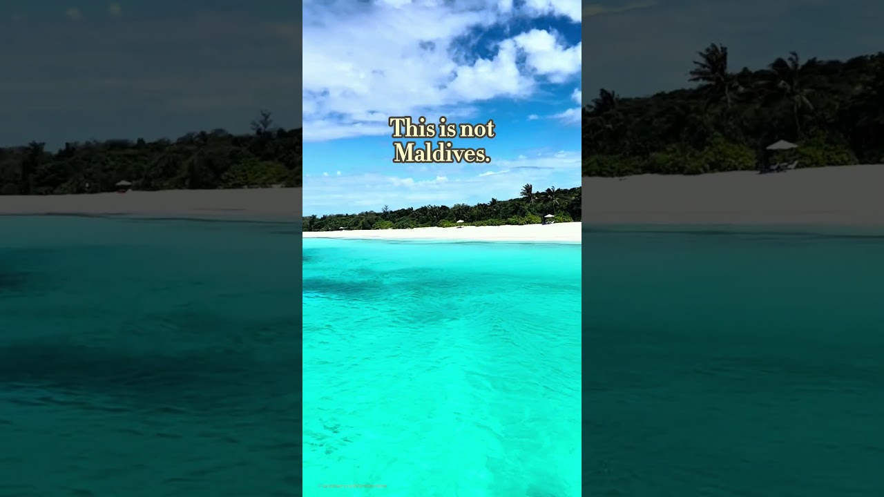 This is not The Bahamas. This is not Maldives. This is...