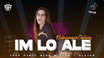 DJ IM LO ALE X WEJANGAN DALANG | TRAP PARTY BASS BLAYER VIRAL TIKTOK 2024
