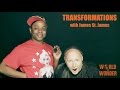 James St. James and Kennedy Davenport: Transformations