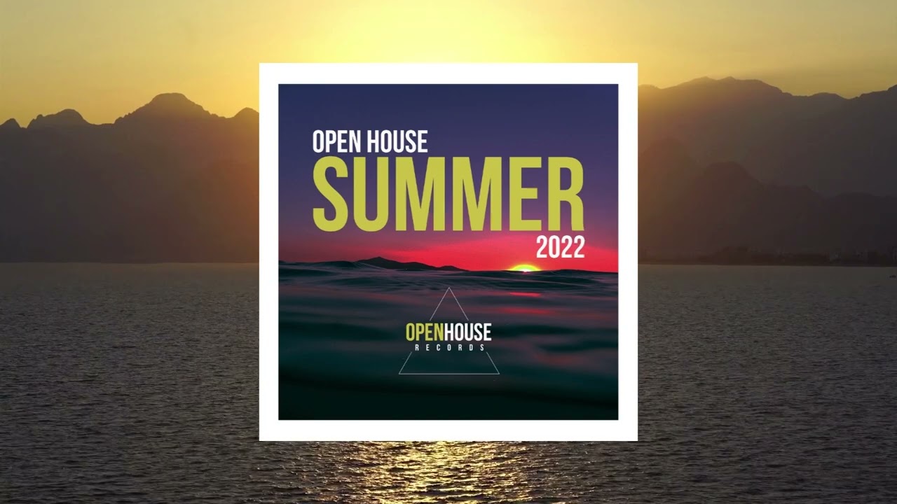 Open House Summer 2022 - Continuous DJ Mix