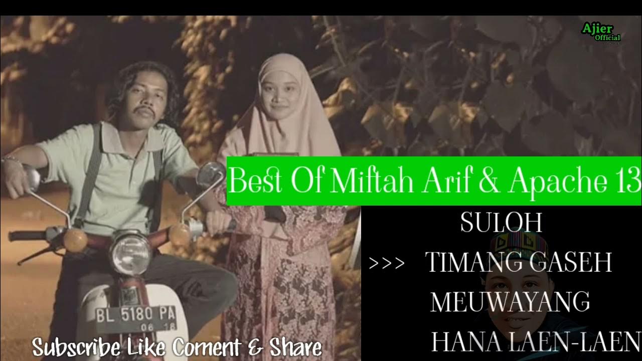 Kumpulan Lagu Apache 13 Feat Miftah Arif #laguacehterbaru #apache #miftaharif #aceh #laguaceh Kumpulan Lagu Apache 13 Feat Miftah Arif #laguacehterbaru #apache #miftaharif #aceh #laguaceh