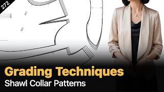 How to Grade a Shawl Collar Pattern | Advanced Pattern Grading Skills