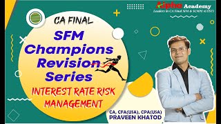 INTEREST RATE RISK MANAGEMENT | IRRM| SFM Revision CA Final Champions Revision Series