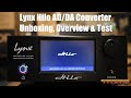 Lynx Hilo AD/DA Converter Unboxing, Overview and Test