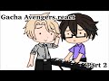 Avengers react to ships part two  gacha club loud noise headphone warning