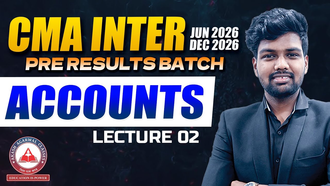 CMA Inter Pre-Results Batch | Financial Accounting Lec 02 | June & Dec ...