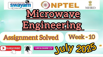 Microwave Engineering Week- 10 Assignment Anwers#NPTELASSIGNMENTS#microwaveengineering#july2025NPTEL