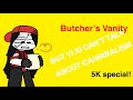 Butcher S Vanity But Yi Xi Can T Talk About Cannibalism 5K Special Yixi Funny Butchersvanity