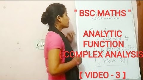 " BSC MATHS " | ANALYTIC FUNCTION { COMPLEX ANALYSIS } 【 VIDEO -3 】