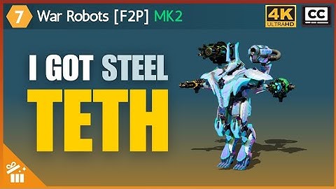 I Got TETH | Free To Play Episode 19 | War Robots F2P Series