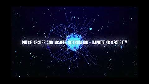 McAfee and Pulse Policy Secure Integration