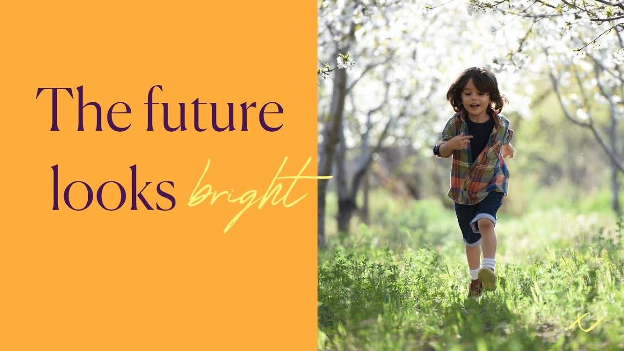 The future looks bright - YouTube