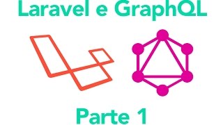 Laravel e GraphQL - Parte 1