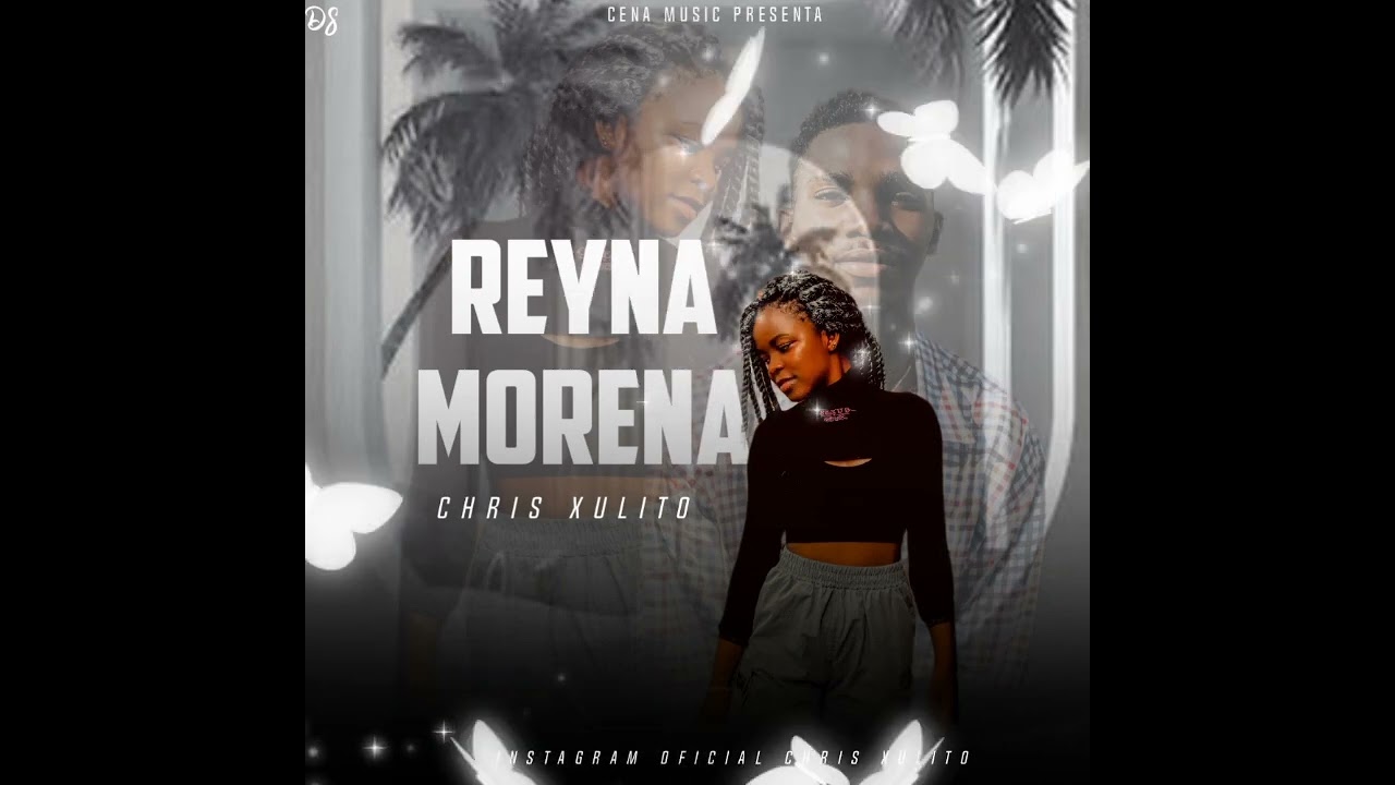 CHRIS XULITO _ REYNA MORENA oficial audio. - YouTube