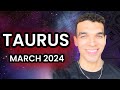 Taurus Major Love &amp; Happiness Is Coming Fast! March 2024