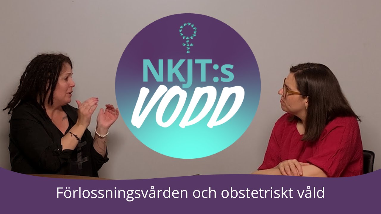 Vodd NKJT VODD: Förlossningsvården och obstetriskt våld - YouTube