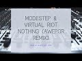 Full flavor modestep x virtual riot nothing awepor remix