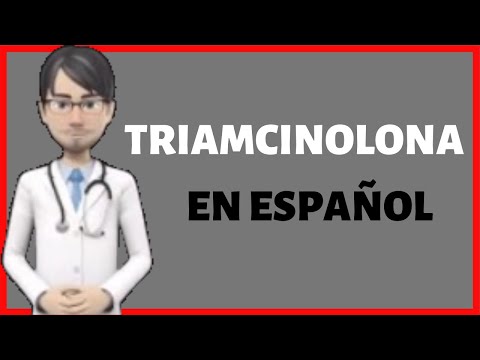 Vídeo: Triamcinolona: Por Qué Puede Necesitarla, Beneficios, Riesgos, Dosis Y Más