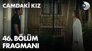 Camdaki Kız 46. Bölüm Fragmanı