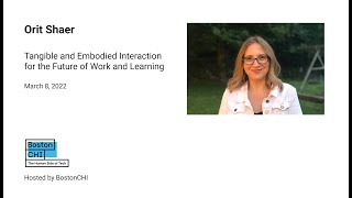 Orit Shaer: Tangible and Embodied Interaction for the Future of Work and Learning