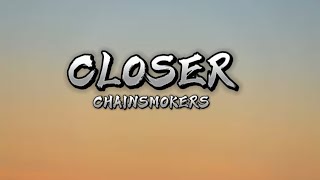 Closer - Chainsmokers (Lyrics video)