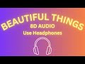 Beautiful Things (8D Audio 7.1 Surround Sound) - Benson Boone